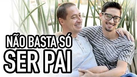 Não basta só ser pai – Vídeo do canal Põe na Roda